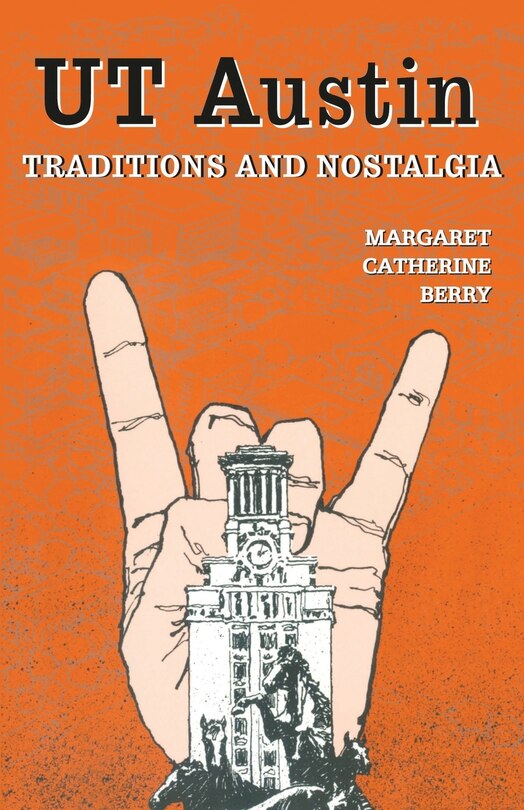 Front cover_UT Austin Traditions and Nostalgia