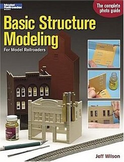 Basic Structure Modeling For Model Railroaders