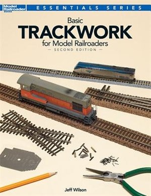 Front cover_Basic Trackwork for Model Railroaders, Second Edition