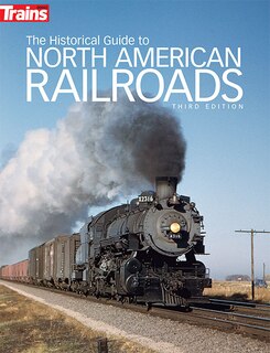 Front cover_The Historical Guide to North American Railroads