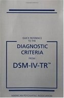 Quick Reference to the Diagnostic Criteria From DSM-IV-TR(tm)