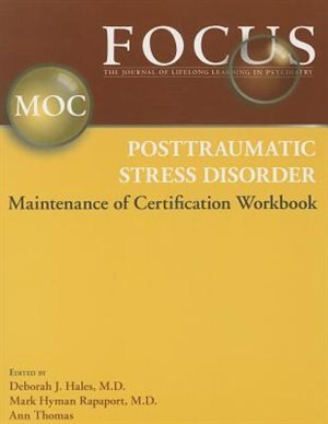 Front cover_Focus Posttraumatic Stress Disorder Maintenance Of Certification (moc) Workbook