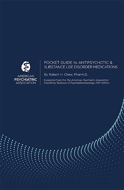 Pocket Guide To Antipsychotic And Substance Use Disorder Medications