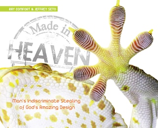 Made In Heaven: Man's Indiscriminate Stealing of God's Amazing Design