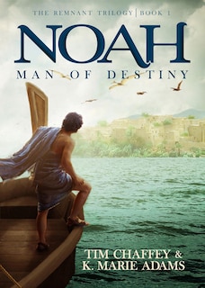 Couverture_Noah: Man Of Destiny (remnant Trilogy #1)