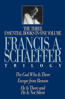 Front cover_A Francis A. Schaeffer Trilogy