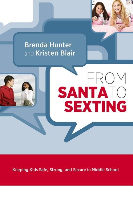 From Santa to Sexting: Keeping Kids Safe, Strong, and Secure in Middle School