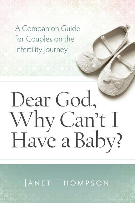 Couverture_Dear God, Why Can't I Have a Baby?