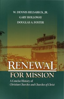 Front cover_Renewal for Mission: A Concise History of Christian Churches and Churches of Christ