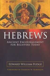 Front cover_Hebrews: Ancient Encouragement for Believers Today