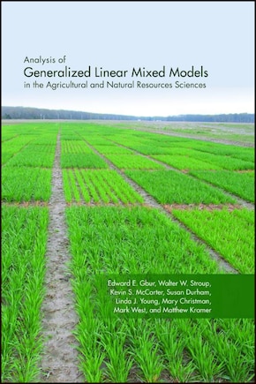 Analysis Of Generalized Linear Mixed Models In The Agricultural And Natural Resources Sciences