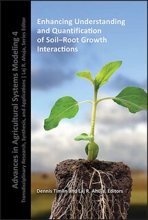 Front cover_Enhancing Understanding And Quantification Of Soil-root Growth Interactions