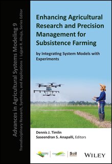 Front cover_Enhancing Agricultural Research And Precision Management For Subsistence Farming By Integrating System Models With Experiments
