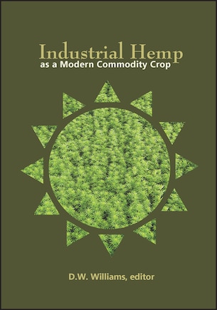 Industrial Hemp As A Modern Commodity Crop, 2019