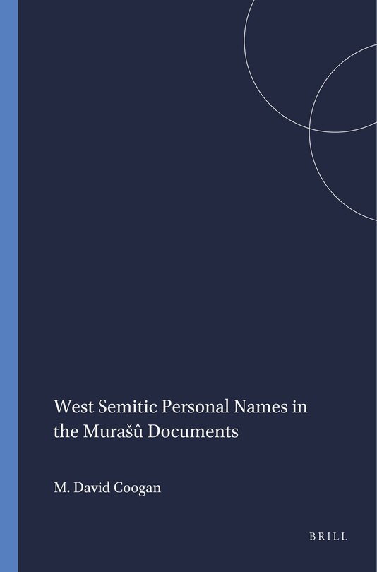 Front cover_West Semitic Personal Names in the Mura&scaron;&ucirc; Documents