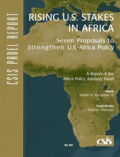 Rising U.s. Stakes In Africa: Seven Proposals To Strengthen U.s.-africa Policy