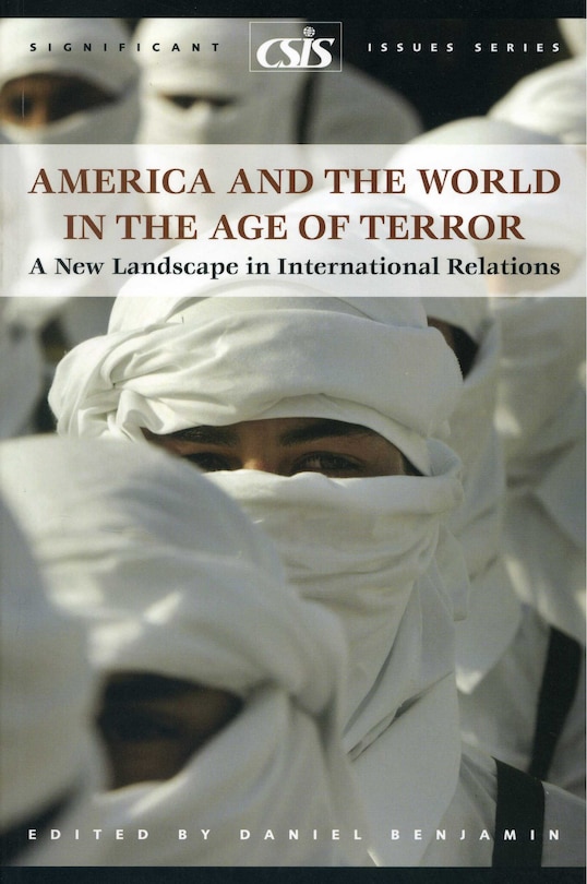 America And The World In The Age Of Terror: A New Landscape In International Relations