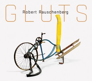 Front cover_Robert Rauschenberg: Gluts
