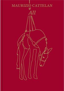Front cover_Maurizio Cattelan: All