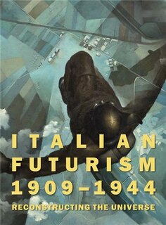 Front cover_Italian Futurism, 1909-1944