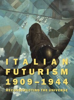Front cover_Italian Futurism, 1909-1944