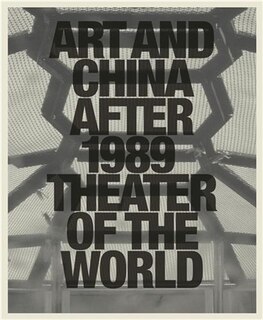Front cover_Art and China after 1989: Theater of the World