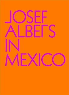 Front cover_Josef Albers in Mexico