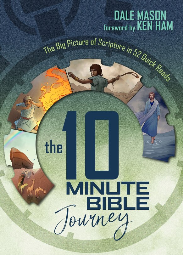 Front cover_The 10 Minute Bible Journey: The Big Picture Of Scripture In 52 Quick Reads