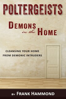 Front cover_Poltergeists - Demons in the Home