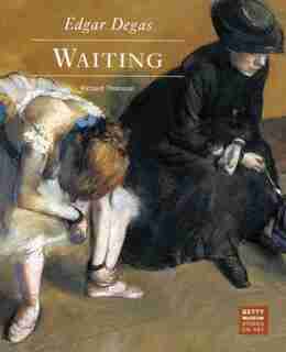 Edgar Degas: Waiting de Richard Thomson