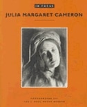 In Focus: Julia Margaret Cameron: Photographs From The J. Paul Getty Museum