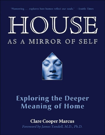 House As a Mirror Of Self: Exploring the Deeper Meaning Of Home