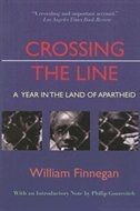 Crossing The Line: A Year In The Land Of Apartheid