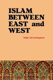Front cover_Islam Between East and West
