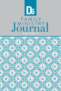 D6 FAMILY MINISTRY JOURNAL