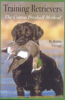 Couverture_Training Retrievers: The Cotton Pershall Method