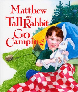 Couverture_Matthew And Tall Rabbit Go Camping