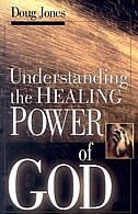 Understanding The Healing Power Of God