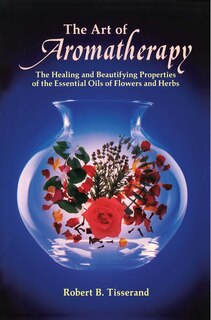 Front cover_The Art of Aromatherapy