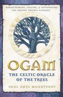 Front cover_Ogam: The Celtic Oracle of the Trees