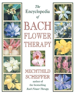 Front cover_The Encyclopedia of Bach Flower Therapy