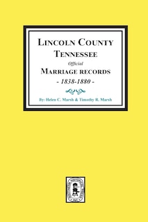 Couverture_Lincoln County, Tennessee Official Marriages, 1838-1880.