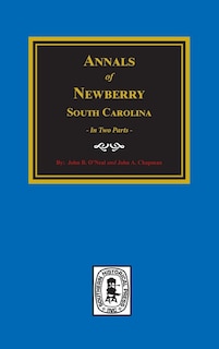Couverture_Annals of Newberry, South Carolina. (2 parts in 1)