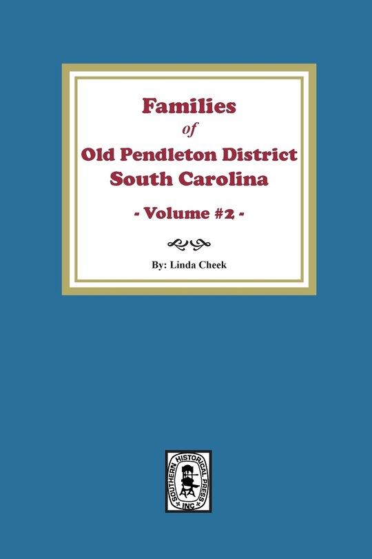 Couverture_Families of OLD Pendleton District, South Carolina, Volume #2