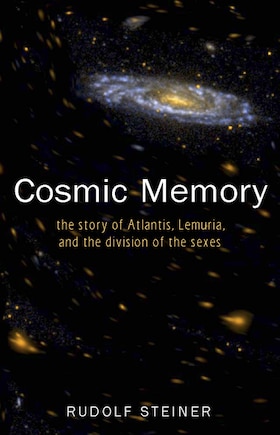 Cosmic Memory: The Story of Atlantis, Lemuria, and the Division of the Sexes (CW 11)