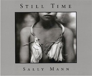 Front cover_Sally Mann: Still Time