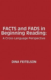 Facts and Fads in Beginning Reading: A Cross-Language Perspective image number 0