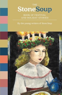 Front cover_The Stone Soup Book of Festival and Holiday Stories