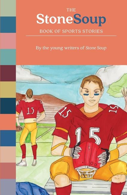 Front cover_The Stone Soup Book of Sports Stories
