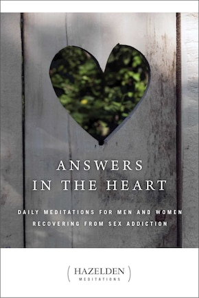 Answers in the Heart: Daily Meditations For Men And Women Recovering From Sex Addiction